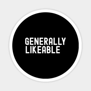 Generally Likeable Magnet